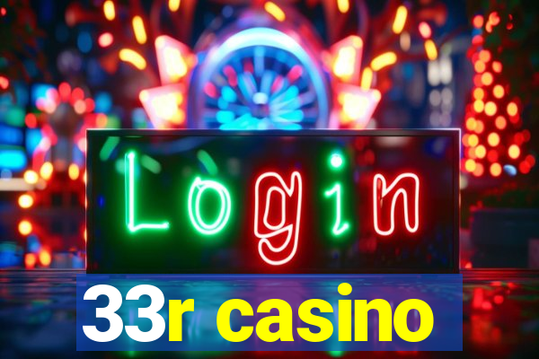 33r casino